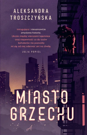 Miasto grzechu - Aleksandra Troszczyńska - książka