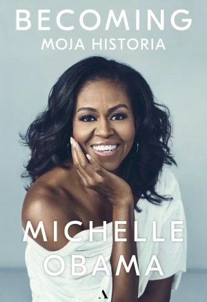 Becoming. Moja historia - Michelle Obama, Dariusz Żukowski - książka