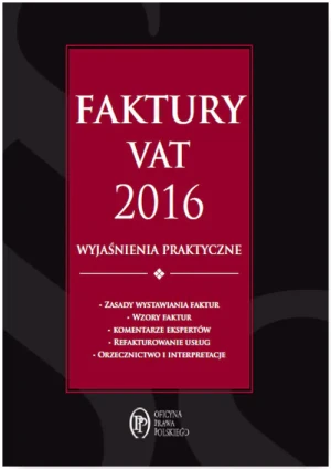 Faktury VAT 2016 wyjaśnienia praktyczne - Rafał Kuciński - książka