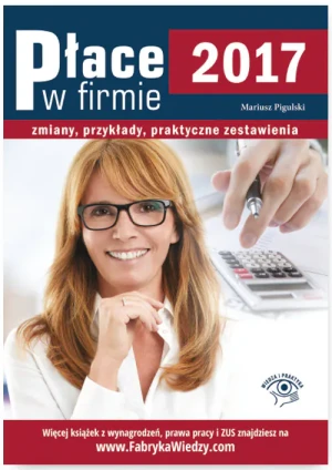 Płace w firmie 2017. Zmiany, przykłady, praktyczne zestawienia - Przemysław R. Cichoń - książka