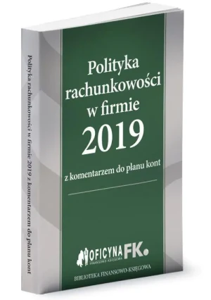 Jak nowa - Polityka rachunkowości w firmie 2019 - Trzpioła Katarzyna - książka - miękka