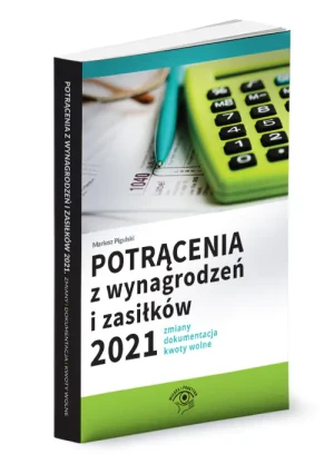 Potrącenia z wynagrodzeń i zasiłków 2021 - Mariusz Pigulski - książka