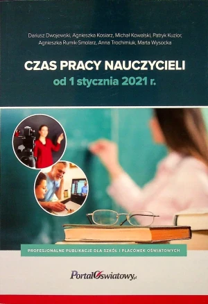 Czas pracy nauczycieli od 1 stycznia 2021 - W opisie - książka
