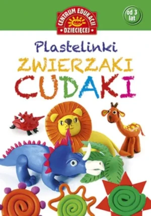 Plastelinki. Zwierzaki cudaki - praca zbiorowa - książka