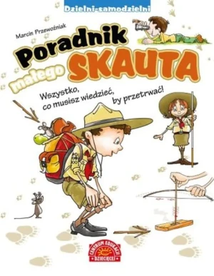 Poradnik małego skauta wszystko co musisz wiedzieć by przetrwać - Marcin Przewoźniak - książka