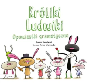 Króliki Ludwiki. Opowiastki gramatyczne - Joanna Krzyżanek - książka