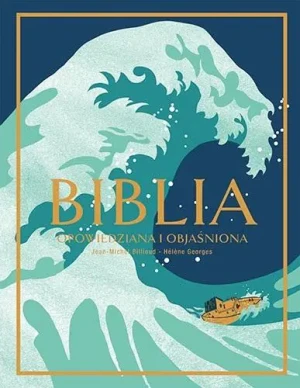 Biblia. opowiedziana i objaśniona - Jean - Michel Billioud - książka