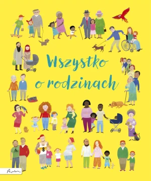 Wszystko o rodzinach - Felicity Brooks - książka