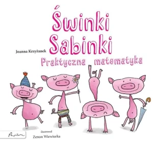 Świnki Sabinki. Praktyczna matematyka - Joanna Krzyżanek - książka