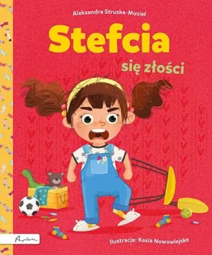 Stefcia się złości - Aleksandra Struska-Musiał - książka