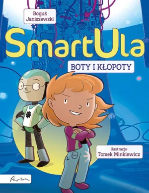 SmartUla. Boty i kłopoty - Boguś Janiszewski - książka