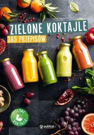 Zielone koktajle. 365 przepisów - praca zbiorowa - książka