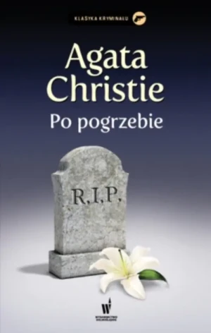 Po pogrzebie. Herkules Poirot. Tom 29 - Agata Christie - książka