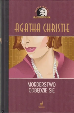 Morderstwo odbędzie się. Panna Marple. Tom 4 - Agatha Christie - książka