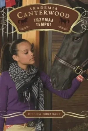 Trzymaj tempo! Akademia Canterwood. Tom 3 - Jessica Burkhart - książka