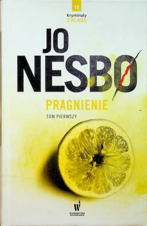 Pragnienie. Harry Hole. Tom 11. Część 1 - Jo Nesbo - książka