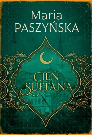 Cień sułtana - Maria Paszyńska - książka