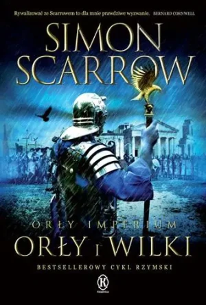 Orły i wilki. Orły imperium. Tom 4 - Simon Scarrow - książka