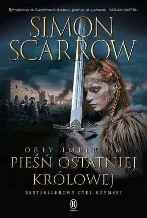 Orły Imperium 23. Pieśń ostatniej królowej - Simon Scarrow - książka