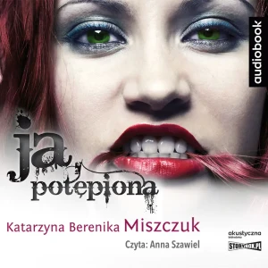 Ja, potępiona - Katarzyna Berenika Miszczuk - książka