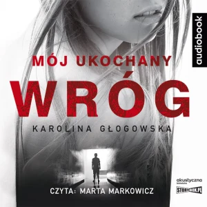 Mój ukochany wróg - Karolina Głogowska - książka