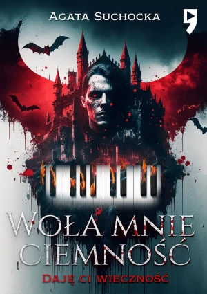 Woła mnie ciemność. Daję ci wieczność. Tom 1 - Agata Suchocka - książka