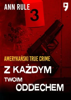 Z każdym twoim oddechem - Ann Rule - książka