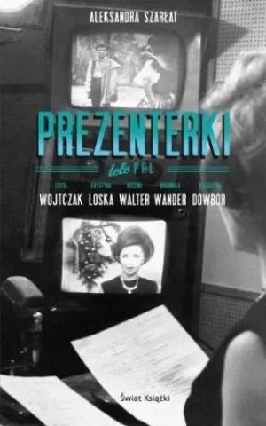 Prezenterki. TelePRL TW - Szarłat Aleksandra - książka