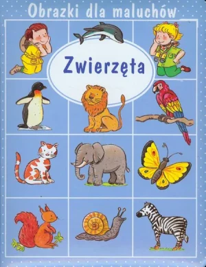 Obrazki dla maluchów - Zwierzęta - Emilie Beaumont - książka