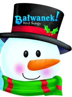 Bałwanek! Król śniegu - Praca zbiorowa - książka