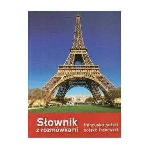 Słownik z rozmówkami francusko-polski polsko-francuski - Słobodska Mirosława - książka