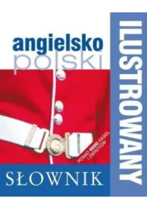 Ilustrowany słownik angielsko  - polski - praca zbiorowa - książka