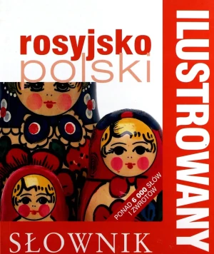 Ilustrowany słownik rosyjsko  -  polski - praca zbiorowa - książka