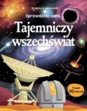 Sprawdźcie Sami...Tajemniczy Wszechświat - praca zbiorowa - książka