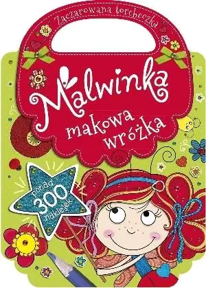 Malwinka makowa wróżka. Zaczarowana torebeczka - praca zbiorowa - książka