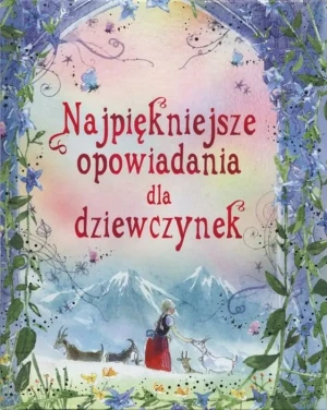 Najpiękniejsze opowiadania dla dziewczynek - PRACA ZBIOROWA - książka