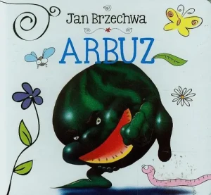 Arbuz - Jan Brzechwa - książka