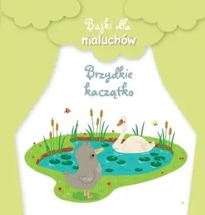 Bajki dla maluchów. Brzydkie kaczątko - praca zbiorowa - książka