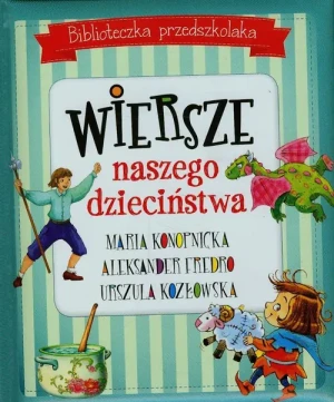 Biblioteczka przedszkolaka. Wiersze naszego dzieciństwa - Aleksander Fredro, Urszula Kozłowska, Maria Konop - książka