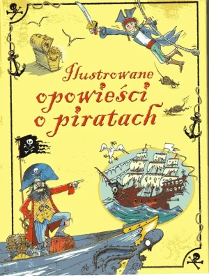 Ilustrowane opowieści o piratach - praca zbiorowa - książka