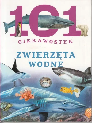 101 ciekawostek. Zwierzęta wodne - Niko Dominiguez - książka