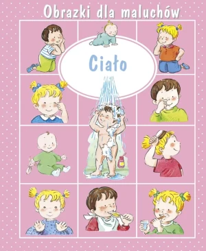 Obrazki dla maluchów. Ciało w.2015 - Emilie Beaumont - książka