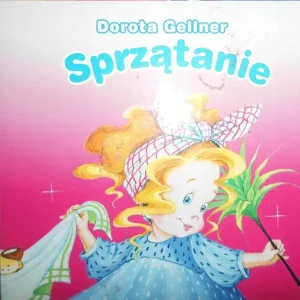 Sprzątanie - Dorota Gellner, Renata Krześniak (ilustr.) - książka