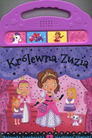 Królewna Zuzia. Bajeczka, torebeczka, 4 magiczne dźwięki - praca zbiorowa - książka