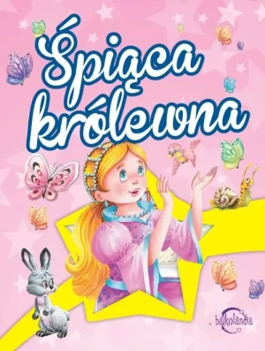 Bajkolandia. Śpiąca królewna - praca zbiorowa - książka