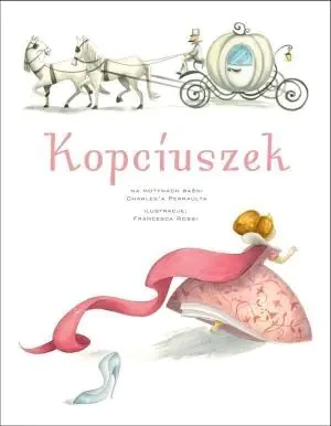 Kopciuszek - Francesca Rossi (ilustr.) - książka