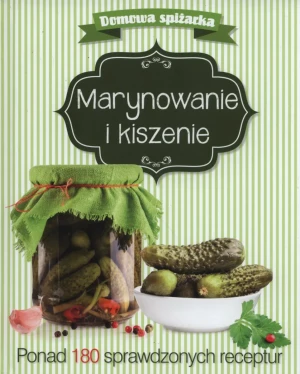 Marynowanie i kiszenie - praca zbiorowa - książka