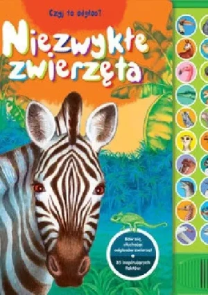 Niezwykłe zwierzęta. Czyj to odgłos? - praca zbiorowa - książka