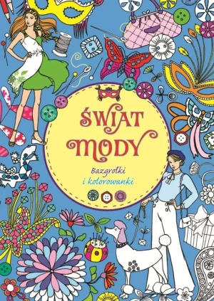 Świat mody. Bazgrołki i kolorowanki - praca zbiorowa - książka