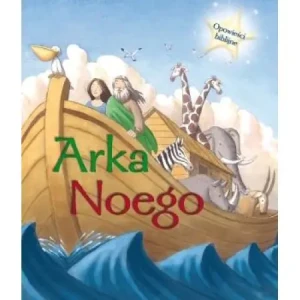 Opowieści biblijne. Arka Noego - Sasha Morton - książka